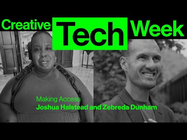 Making Access with Joshua Halstead & Zebreda Dunham (CTW '23)