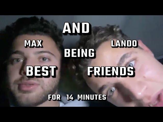 Max and Lando Being Best Friends For 14 Minutes