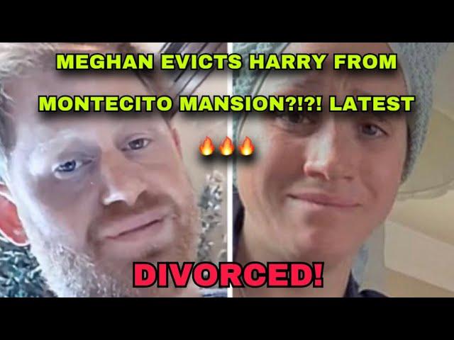 MEGHAN EVICTS HARRY FROM MONTECITO MANSION?!?! LATEST 