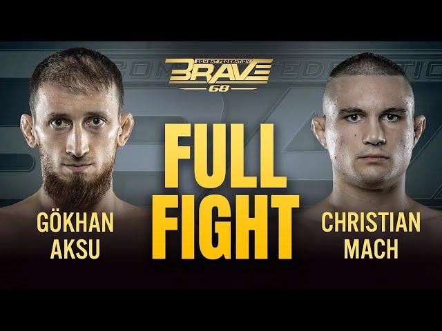 Gökhan Aksu vs Christian Mach | Free Fight | BRAVE CF 68