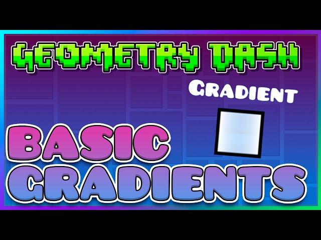 How to use GRADIENT TRIGGER | Geometry Dash 2.2 Editor Tutorial