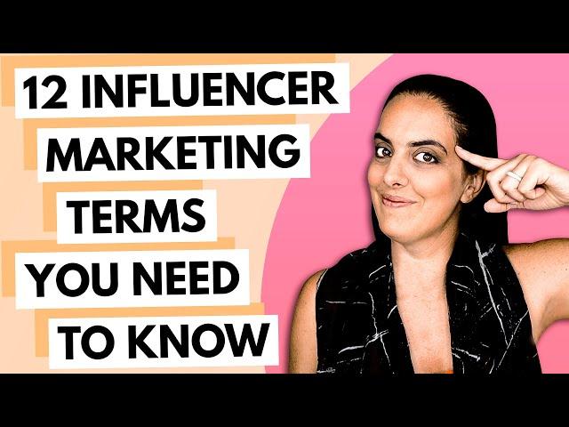 12 Influencer Marketing Terms You NEED To Know (Influencers + Brands!)