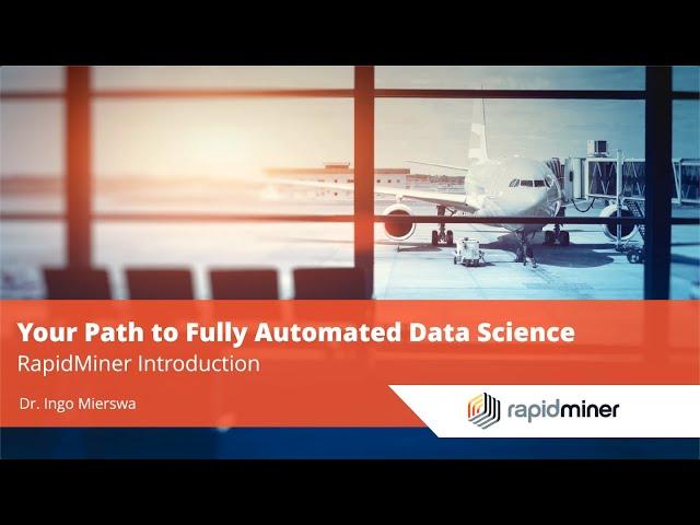 Your Path to Fully Automated Data Science | RapidMiner