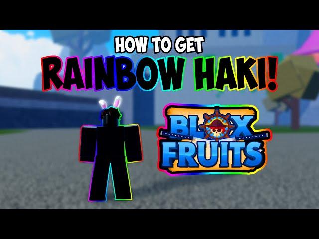 How To Get Rainbow Haki Very Easily In Blox Fruits!