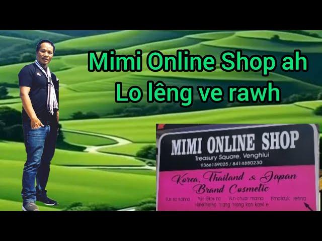 Vawiin chu Mimi Online Shop ah ka han lêng ve dawn a ni