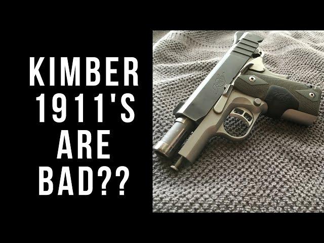 Kimber 1911's are bad?