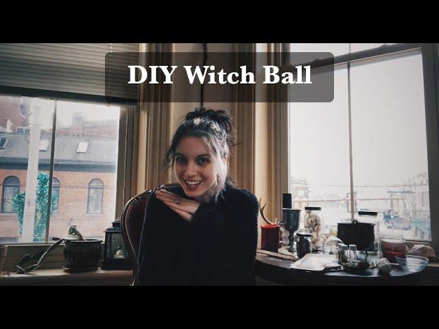 How to Make a Witch Ball || The Year of the Witch Day 344 of 366