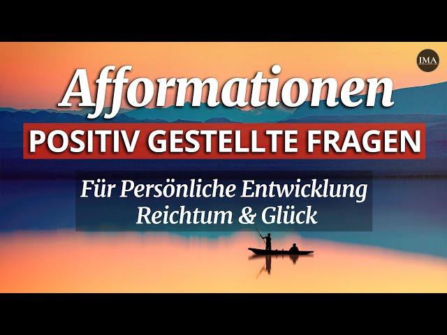 Afformationen POSITIV gestellte Fragen - Persönliche Entwicklung | Reichtum & Glück