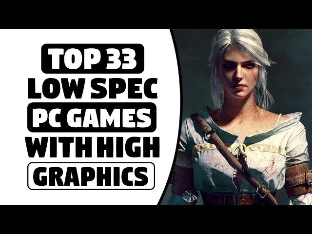 Top 33 Best Games For LOW SPEC PC | 2GB | 4GB | RAM  | 256MB | 512MB | 1GB | VRAM | 2024