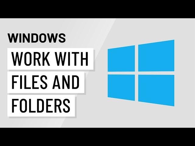 Windows Basics: Working with Files and Folders