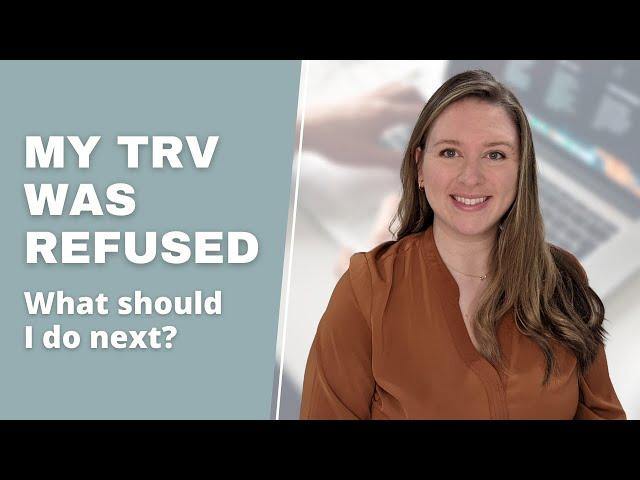 Temporary Visa Refusals Pt. 3 | What to Do Next