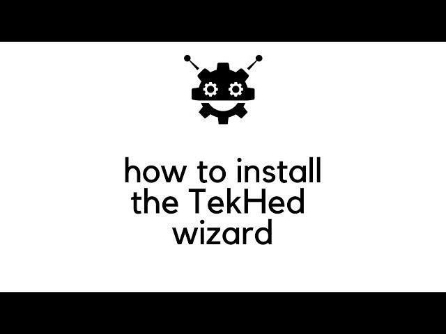 Install the TekHed Kodi Wizard