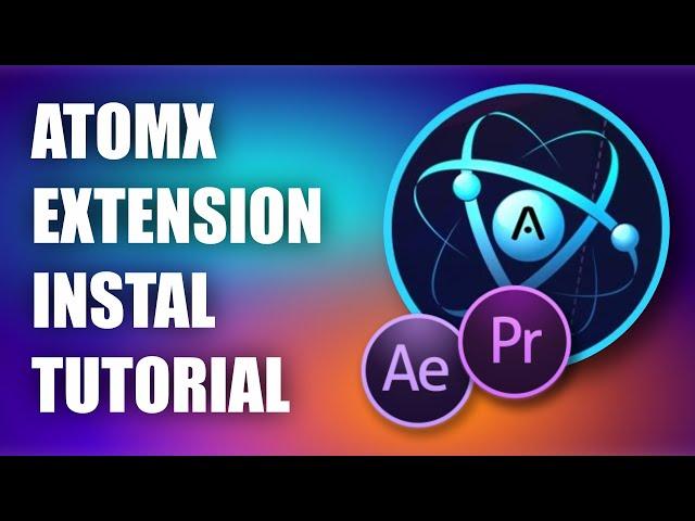 CARA INSTAL ATOMX EXTENSION DI ADOBE PREMIERE PRO & AFTER EFFECTS