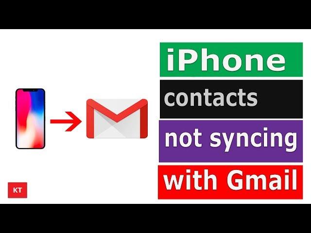 iPhone contacts not syncing with Gmail | Sync iPhone contacts to gmail