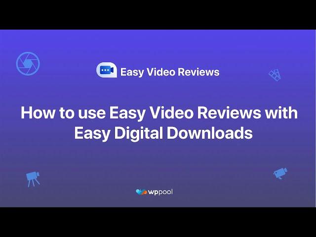 How to use Easy Video Reviews with Easy Digital Downloads