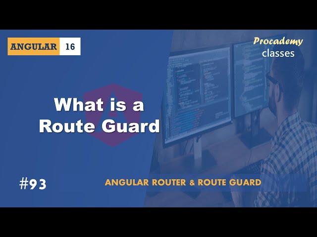 #93 What is a Route Guard | Angular Router & Route Guards | A Complete Angular Course