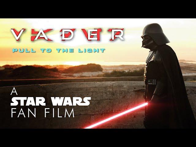 Vader: Pull to the Light || A Star Wars Fan Film