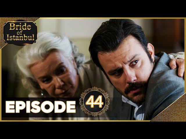 Bride of Istanbul - Episode 44 (Full Episode) | Istanbullu Gelin