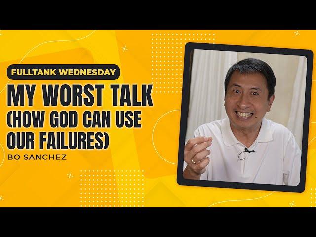 FULLTANK WEDNESDAY: My Worst Talk (How God Can Use Our Failures)
