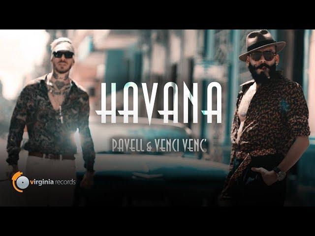 Pavell & Venci Venc' - Havana (Official Video)