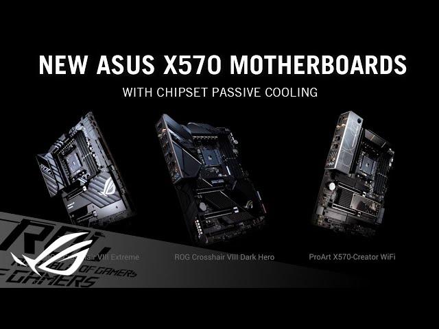 New ASUS X570 Motherboards with Passive Chipset Cooling and More