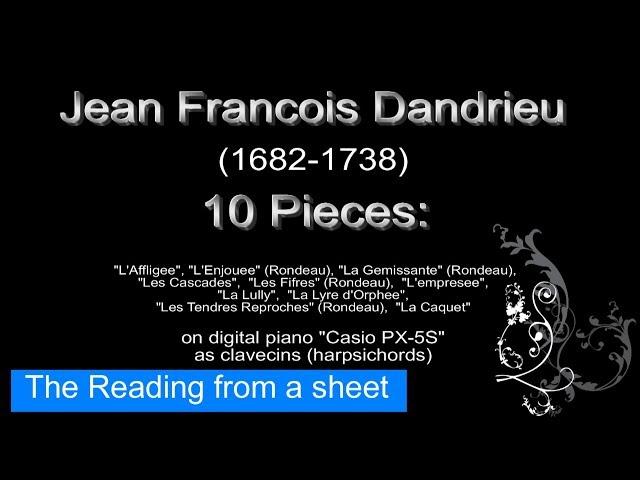 Jean Francois Dandrieu (1682-1738) - 10 Pieces on digital harpsichord (piano) "Casio PX-5S"