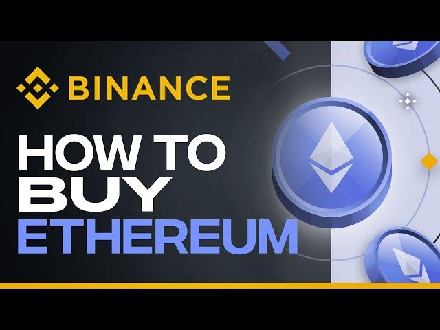 How To Buy Ethereum (ETH) On Binance (Tutorial for Beginners) 2024