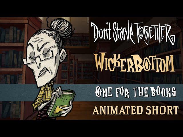 Don't Starve Together: One For the Books [Wickerbottom Animated Short]