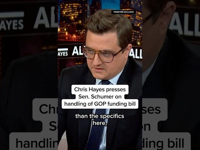 Chris Hayes presses Sen. Schumer on handling of GOP funding bill