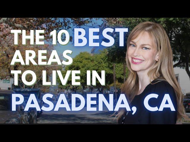 The 10 Best Areas to Live in Pasadena California