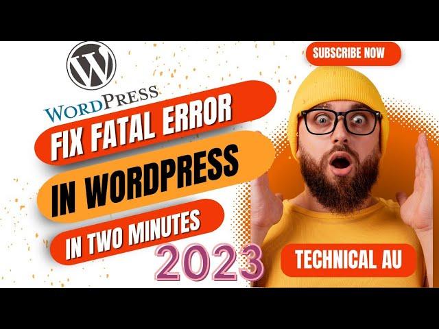 How to remove Fatal error in WordPress website