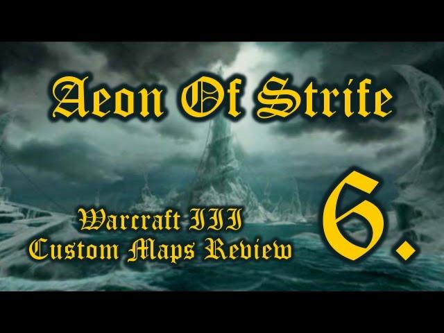 WarCraft III Custom Maps Review - Aeon of Strife (p6)