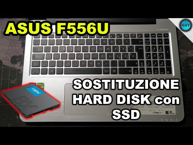 ASUS F556U - Sostituzione Hard Disk con SSD