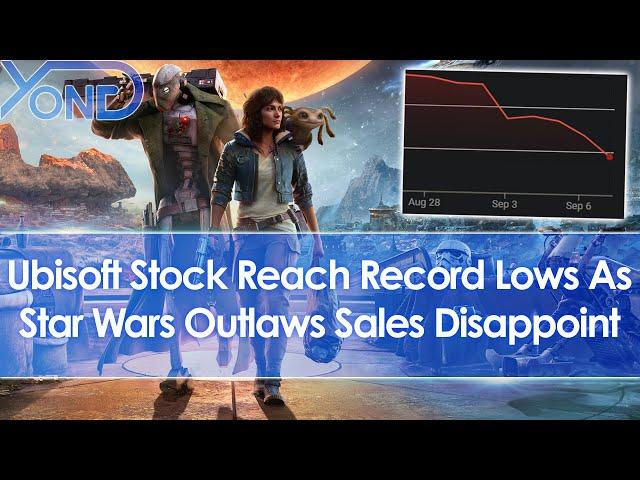 Ubisoft stock price plummet to record lows as Star Wars Outlaws sales disappoint