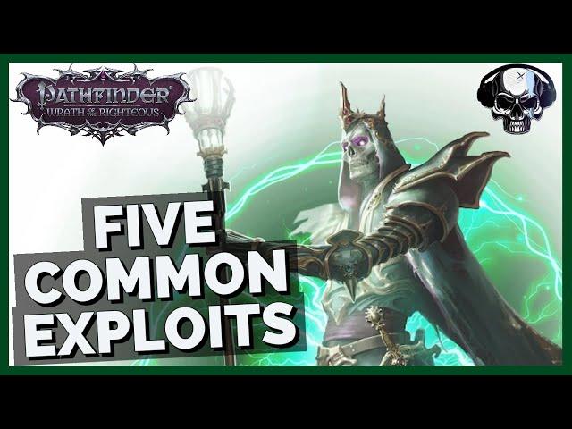 Pathfinder: WotR - Five Common Exploits