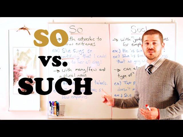 Vocabulary Comparisons - The difference between 'So' and 'Such'