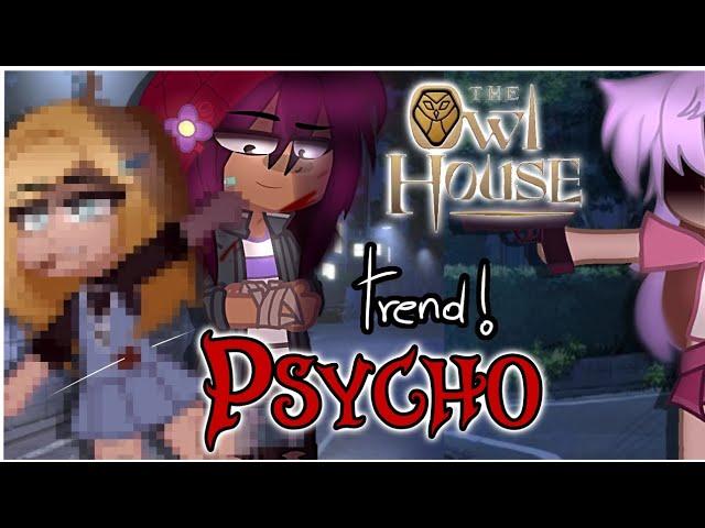 Psycho..//The owl house//Beta AU//gacha club trend//part4//Check desc the "i" for other parts⬆️