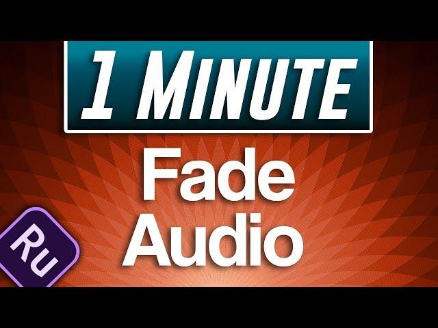 Premiere Rush - How to Fade Audio In and Out