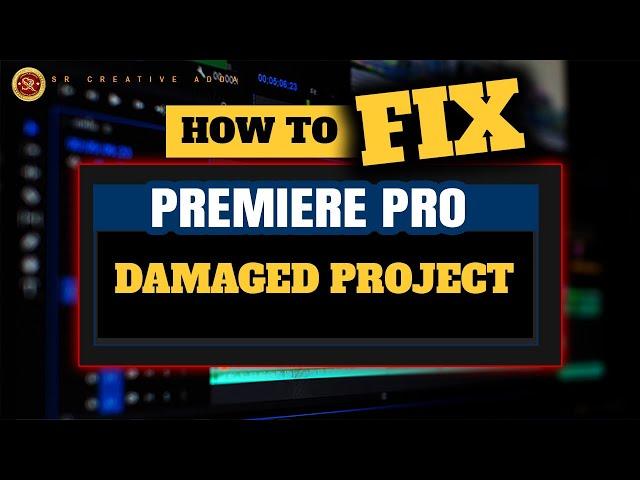 How to Recover Damaged Project in Premiere pro 2024 | Damaged Project Premiere pro #srcreativeadda