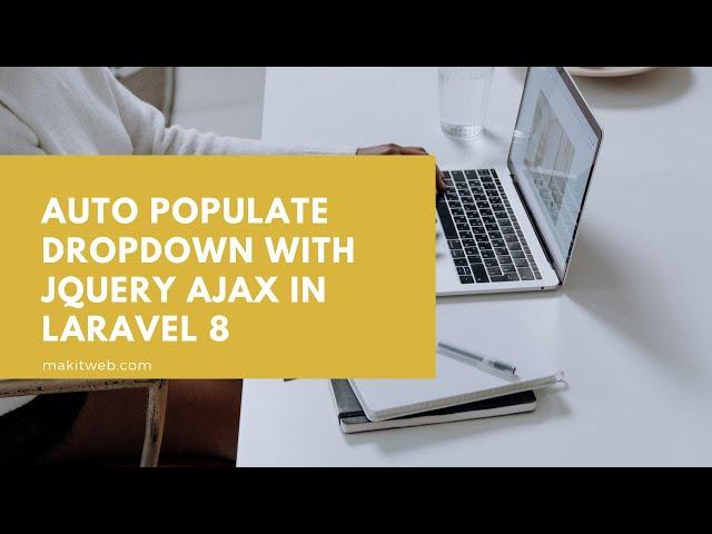 Auto populate Dropdown with jQuery AJAX in Laravel 8