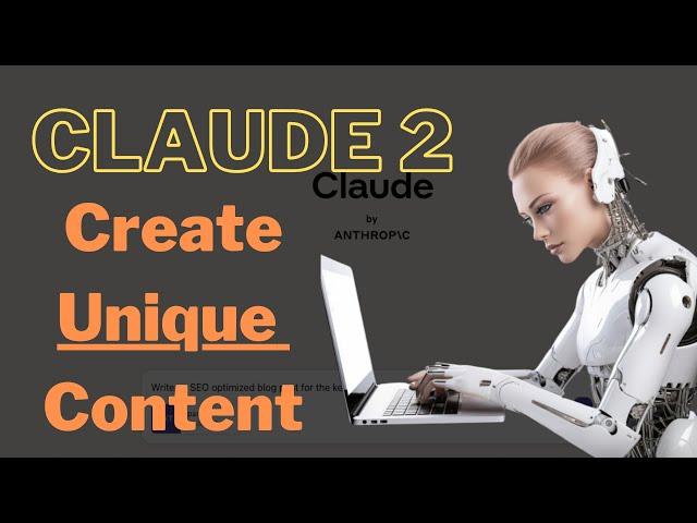 Claude 2 - The Best Way I've Found To Make Unique SEO Content