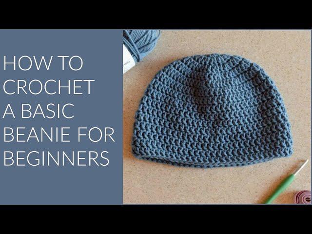 How to Crochet a Basic Beanie for Beginners | Crochet Pattern