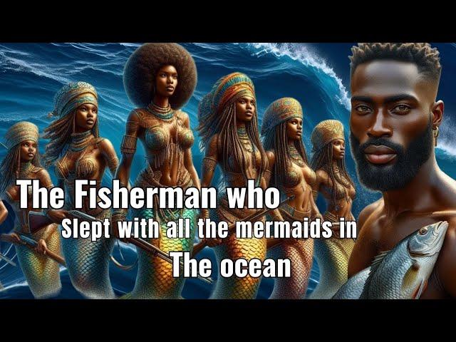 He slept with all the mermaids in the ocean. #folk #africantales #folklore