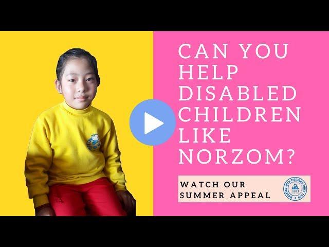 Help disabled Tibetan children finish school - Summer Appeal 2017