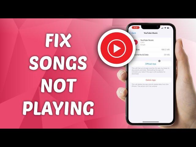 How to FIX Songs Not Playing in YouTube Music