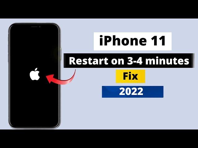 iPhone 11 keeps restarting randomly on 2-3 Minute Solution 2022.