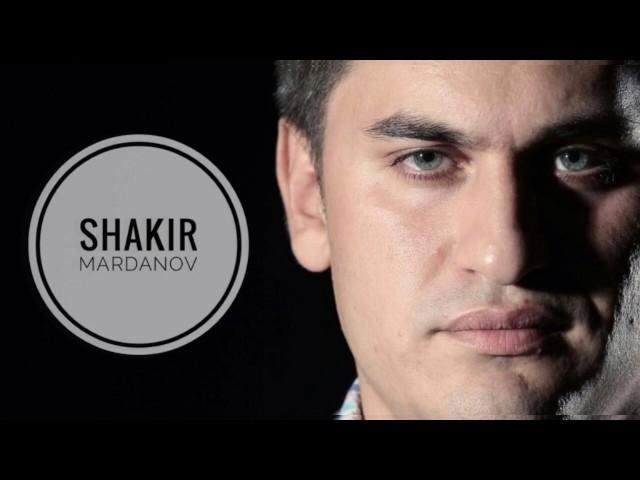 Shakir Mardanov - Menim Gulum