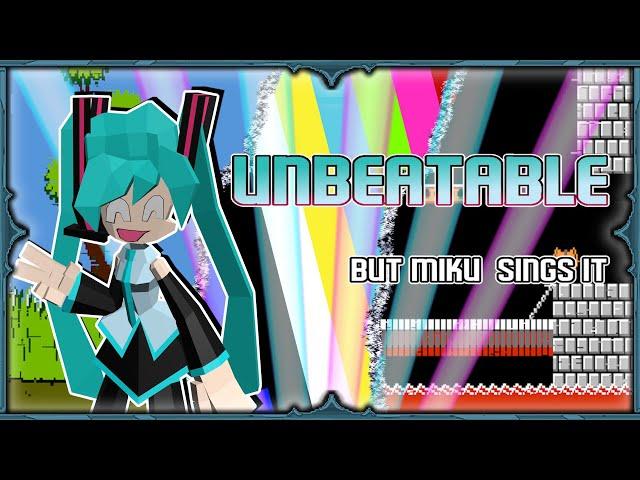 "Unconcertable" - Unbeatable but Miku sings it! 