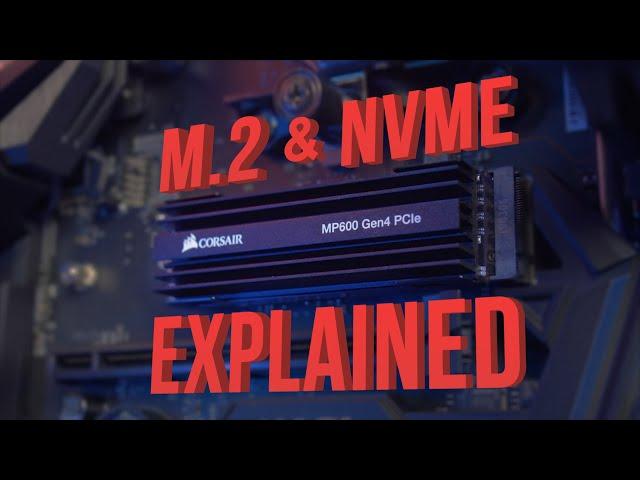 M.2 and NVMe SSDs Explained