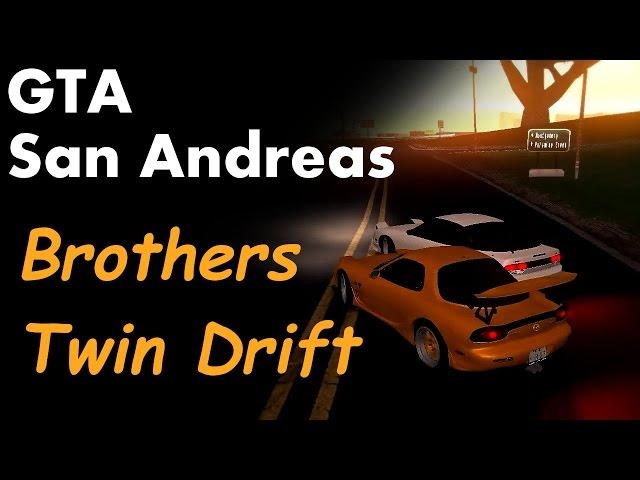 GTA SA : Brothers Twin Drift